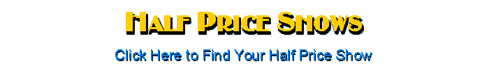 Half Price Shows